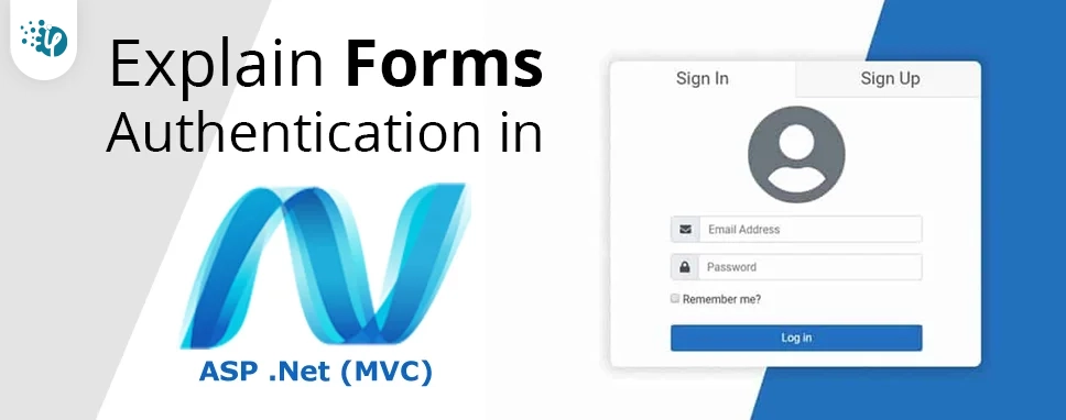 Explain Form Authentication in MVC