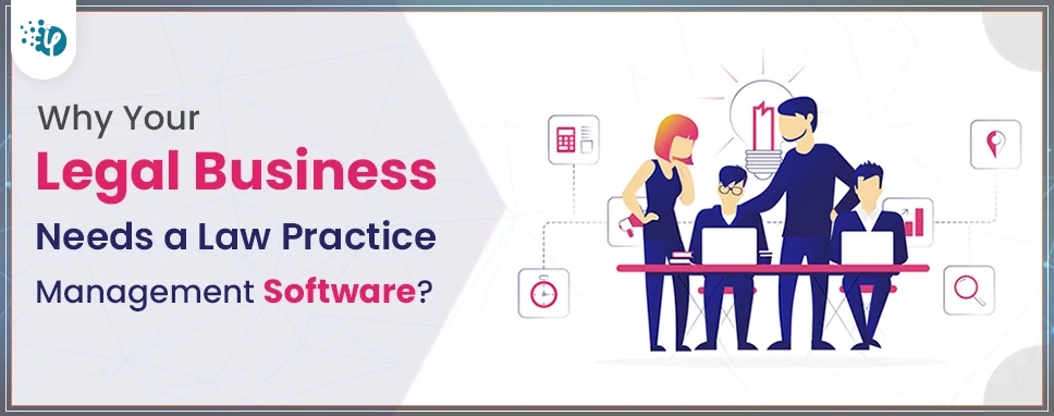 Trending Law Practice Management Software That can Boost Your Legal Business