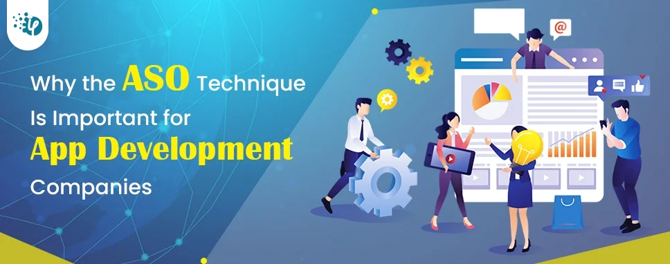 Why the ASO Technique Is Important for App Development Companies